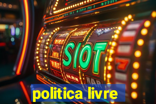 politica livre